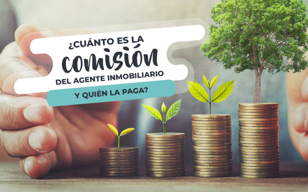 ¿CUÁNTO SE COBRA DE COMISIÓN? ¿SOLO EL COMPRADOR DEBE PAGARLA?